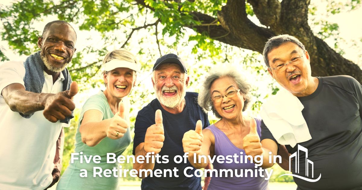 Five Benefits of Investing in a Retirement Community 2